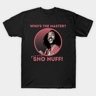 sho nuff | master T-Shirt